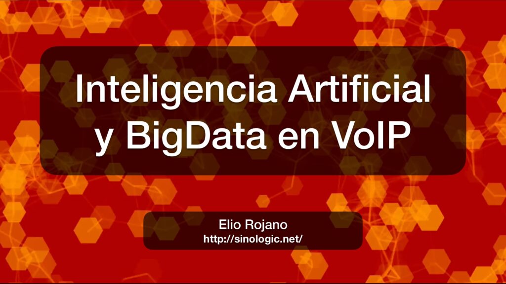 Introducción a la Inteligencia Artificial y el BigData en el ámbito de la VoIP