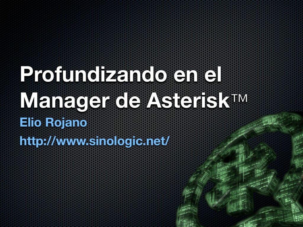 Profundizando en el Manager de Asterisk