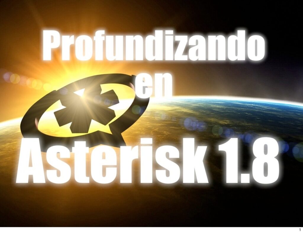 Profundizando en las novedades de Asterisk 1.8